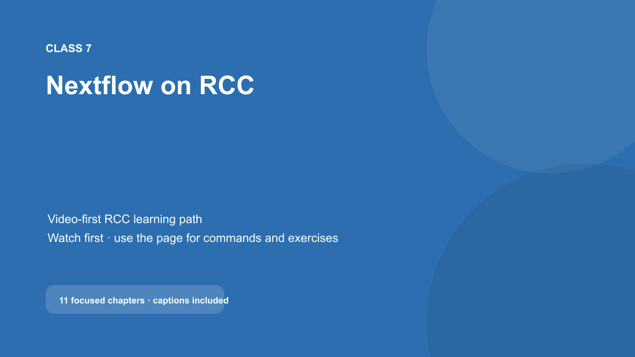 Class 7 video title: Nextflow on RCC